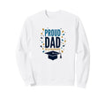 Proud Dad Graduate Festive Sweatshirt - Novelty Apparel Men Women - T-Shirt, Sweatshirt, Hoodie
