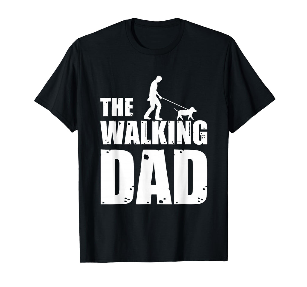 Dog Dad Dog Owner Dog Holder Dog T-Shirt - Casual Everyday Wear Unisex - T-Shirt, Sweatshirt, Hoodie