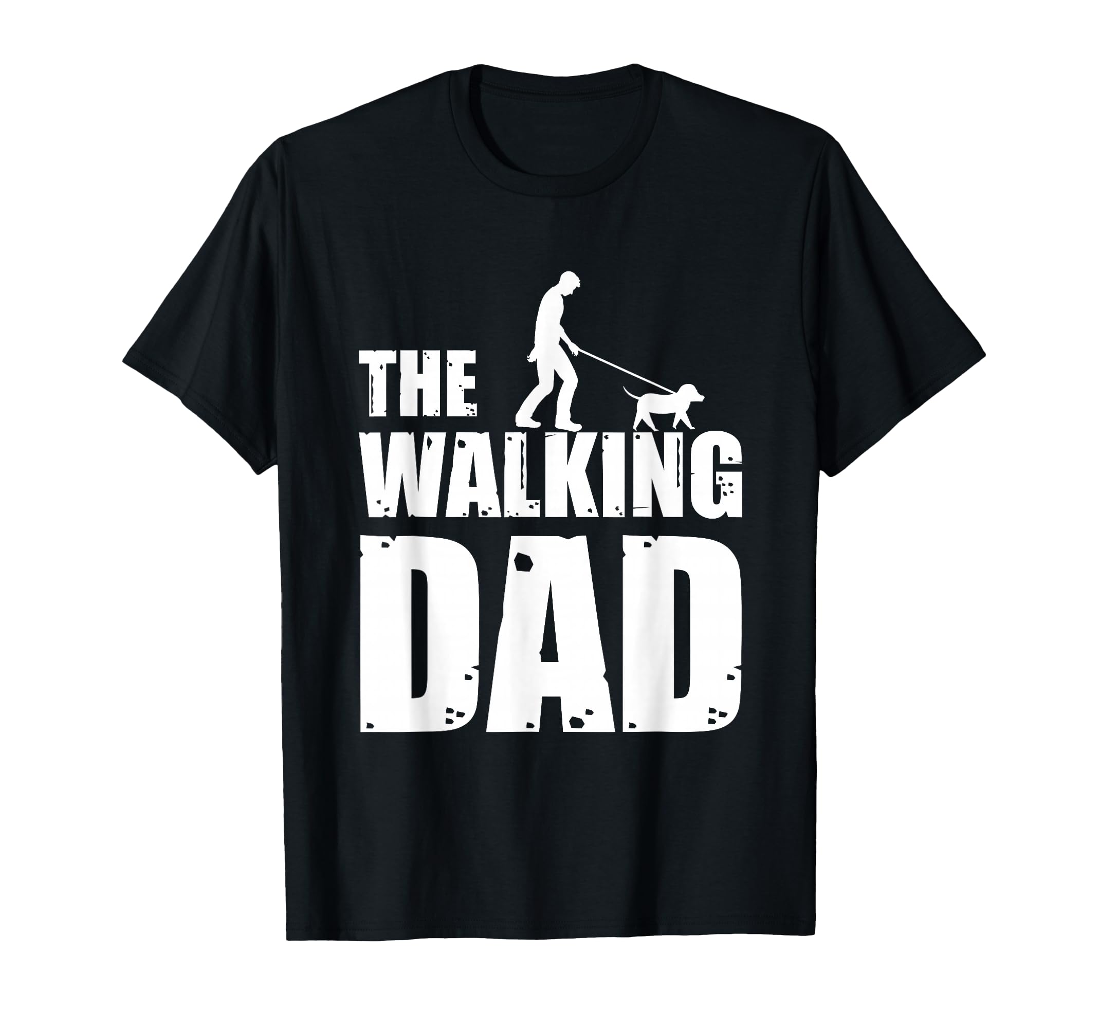 Dog Dad Dog Owner Dog Holder Dog T-Shirt - Casual Everyday Wear Unisex - T-Shirt, Sweatshirt, Hoodie