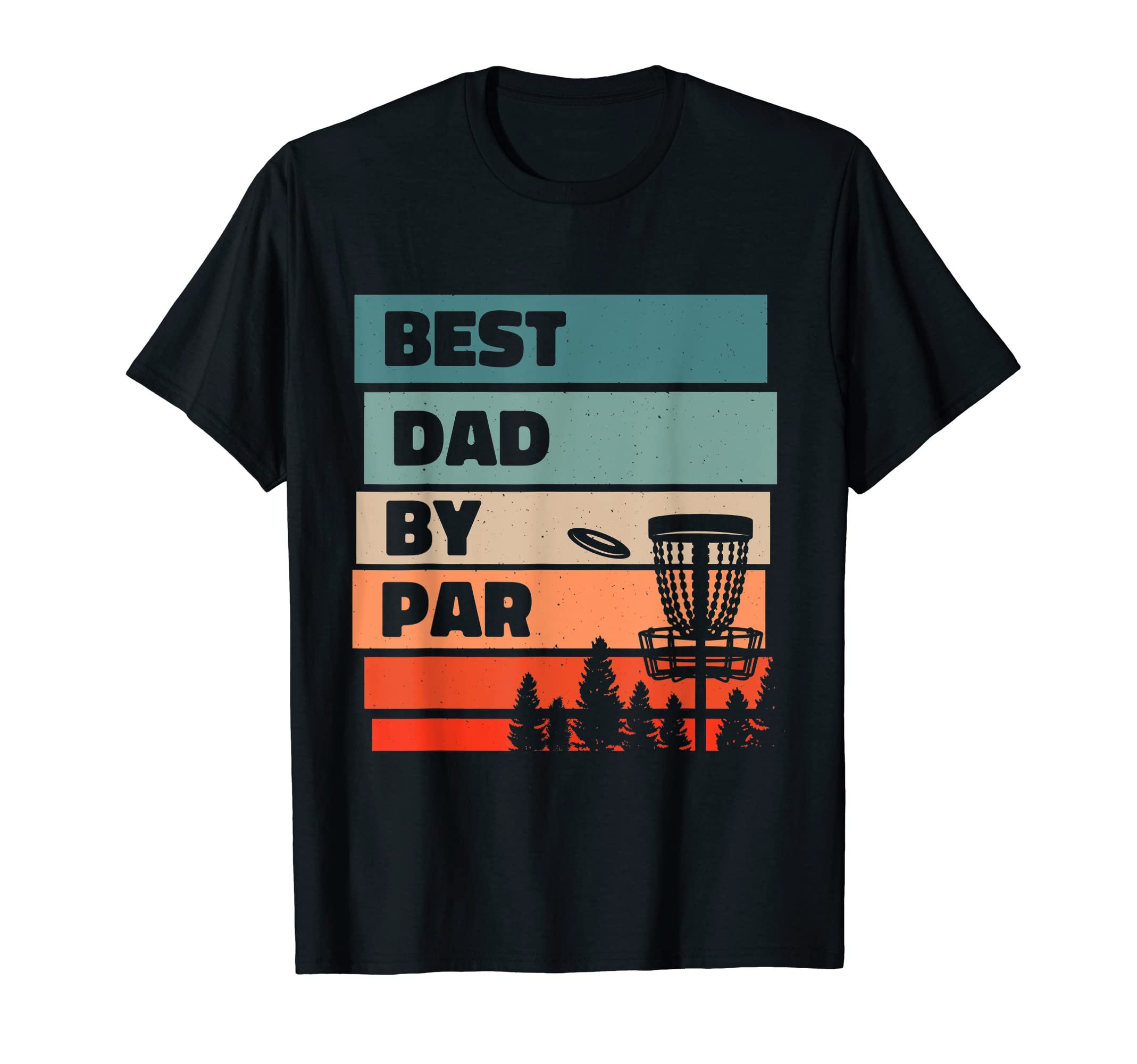 Mens Best Dad Par Disc Golfing Disc Golf T-Shirt - Graphic Print Men Women - T-Shirt, Sweatshirt, Hoodie