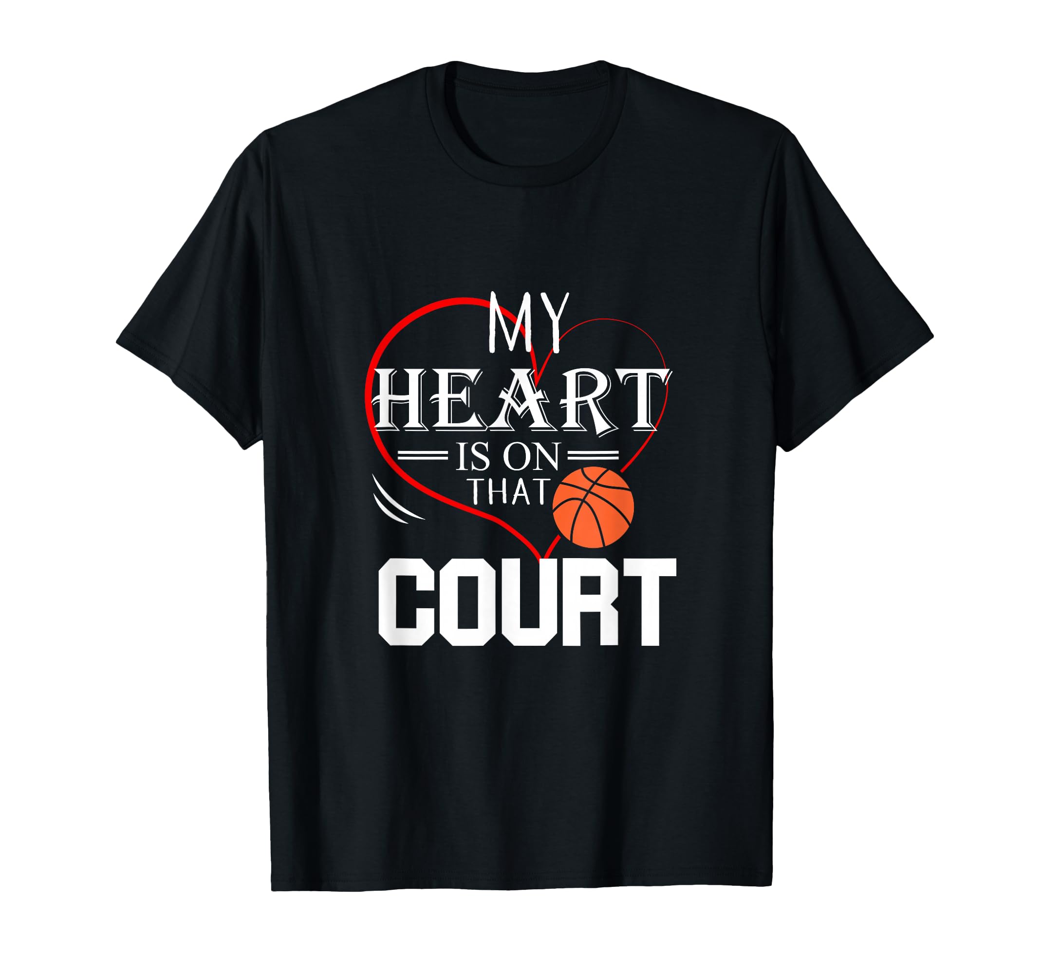 My Heart Is That Court Basketball Mom T-Shirt - Trendy Graphic Men Women - T-Shirt, Sweatshirt, Hoodie