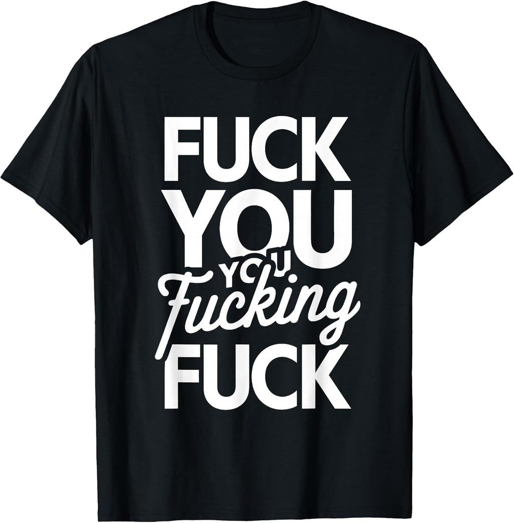 Fuck You Fucking - Adult & Kids T-Shirts, Sweatshirts & Hoodies apparel design preview 1