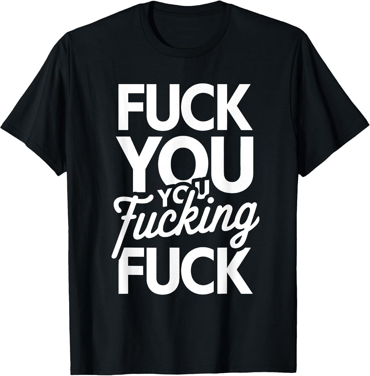 Fuck You Fucking - Adult & Kids T-Shirts, Sweatshirts & Hoodies apparel design preview 1