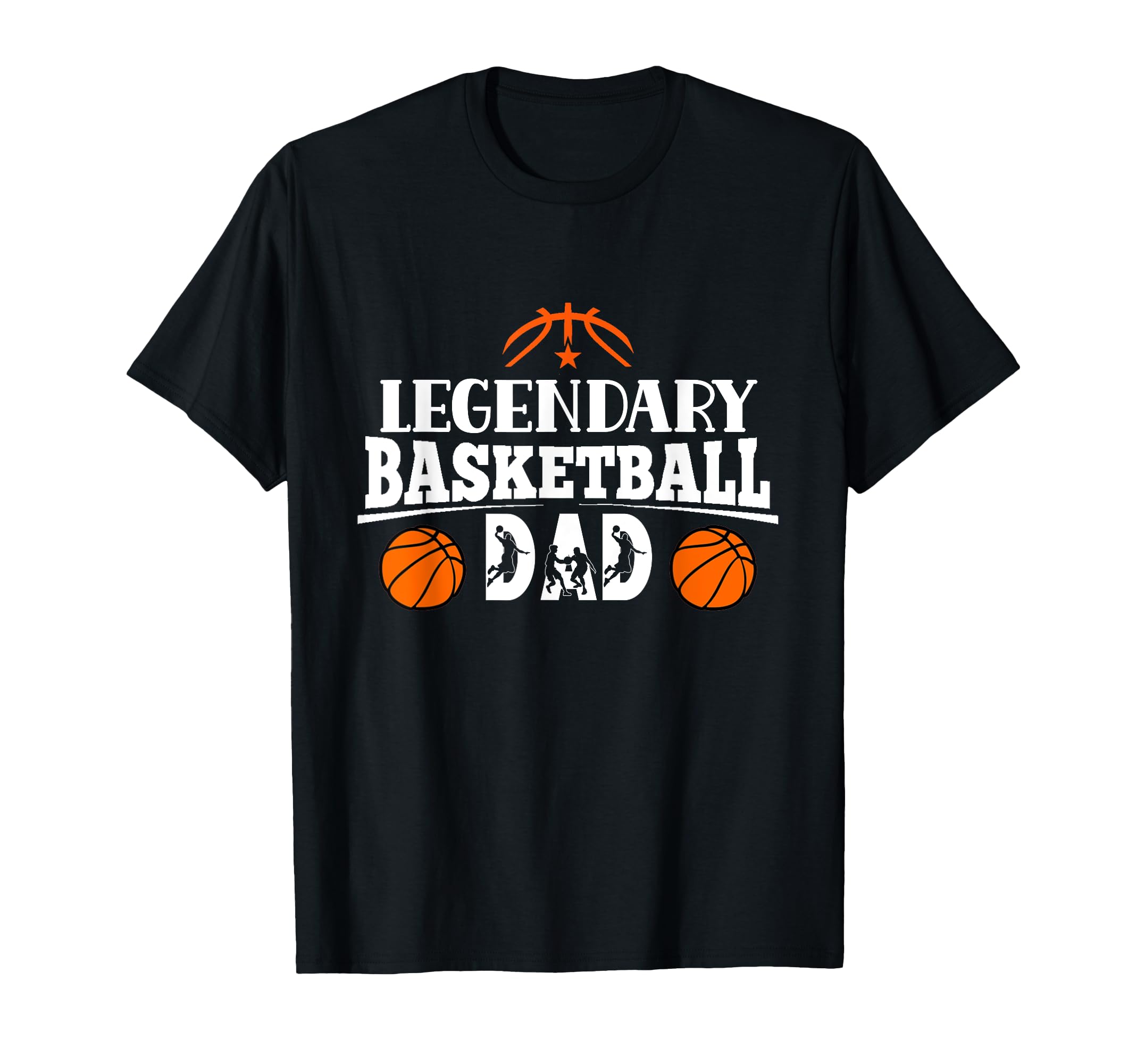 Legendary Basketball Dad Father T-Shirt - Streetwear Style for Adults - T-Shirt, Sweatshirt, Hoodie