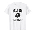 Call Me Coach Baseball Coach Dad Sports T-Shirt - Trendy Graphic Unisex - T-Shirt, Sweatshirt, Hoodie