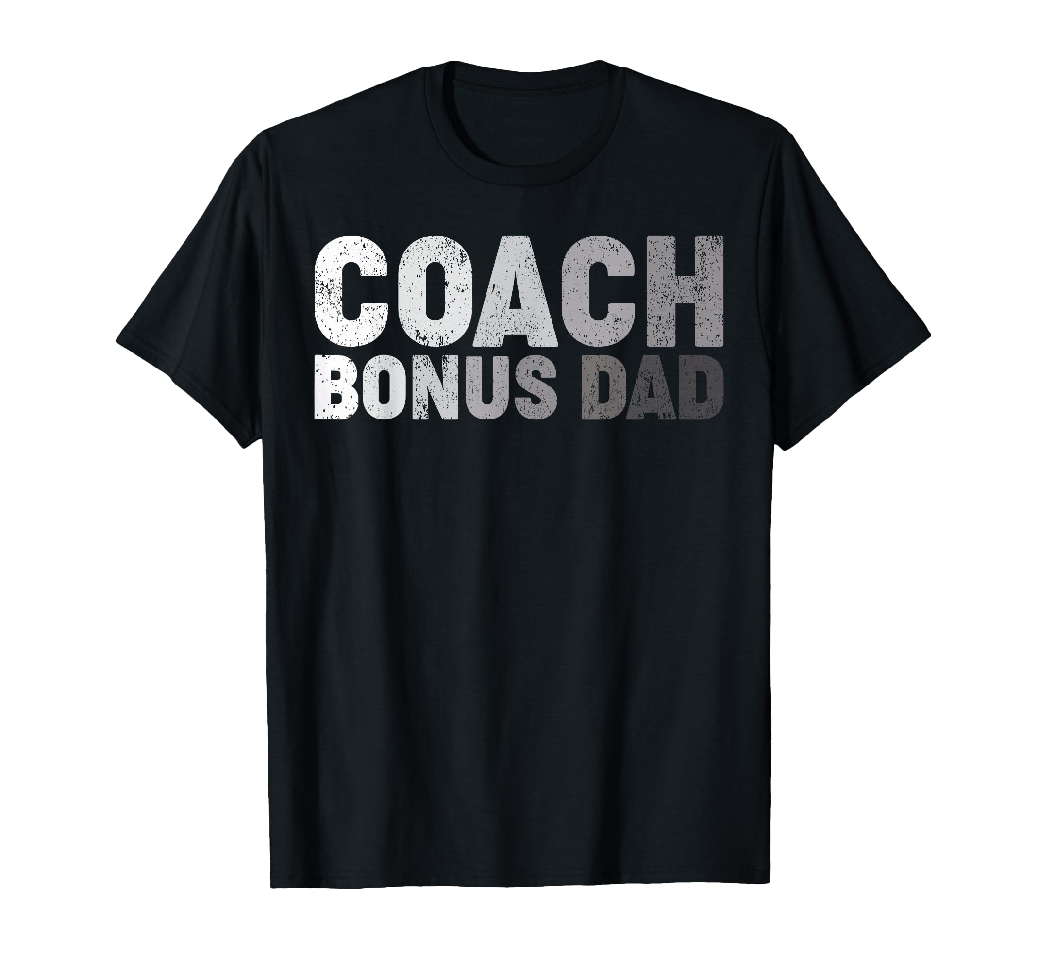 Coach Bonus Dad Soccer Football Basketball T-Shirt - Graphic Print Unisex - T-Shirt, Sweatshirt, Hoodie