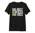 Dad Jokes Dont You Mean Rad Jokes T-Shirt - Unique Graphic for Adults - T-Shirt, Sweatshirt, Hoodie