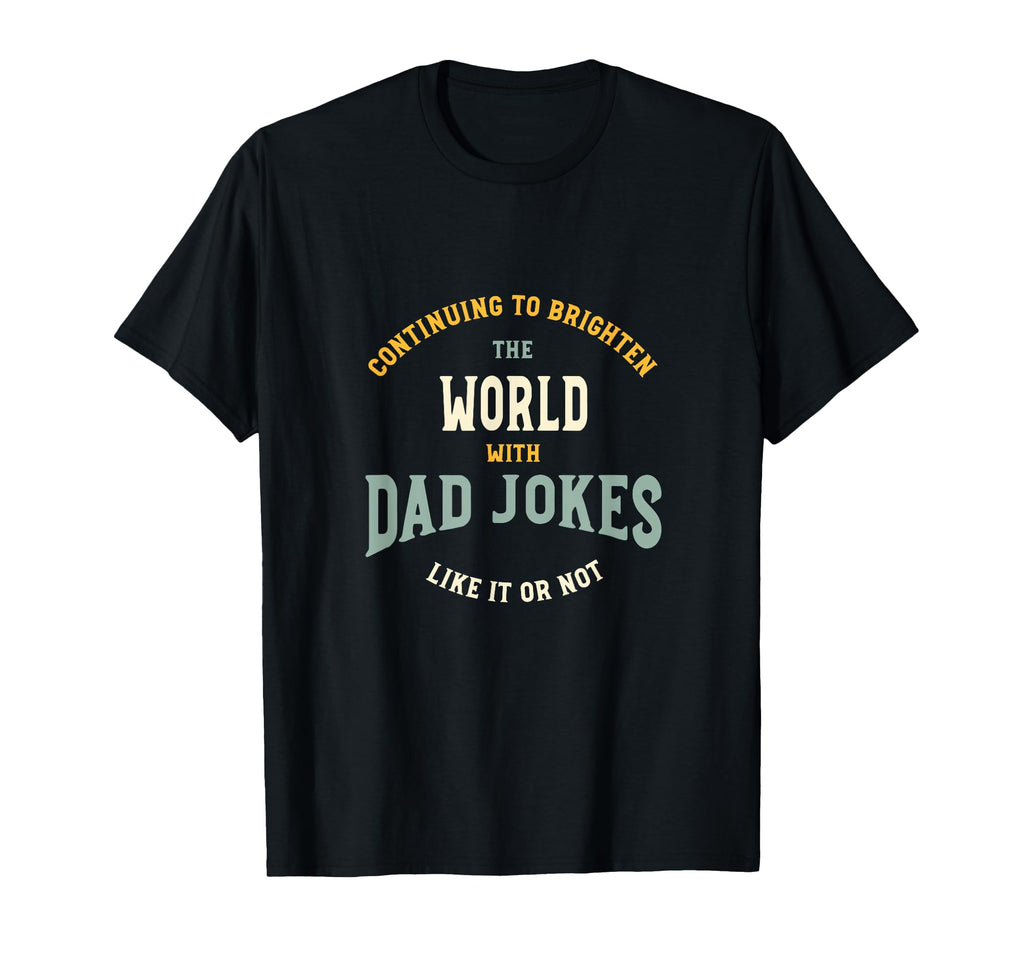 Funny Dad Joke Dad Joke Teller T-Shirt - Unique Graphic Unisex - T-Shirt, Sweatshirt, Hoodie