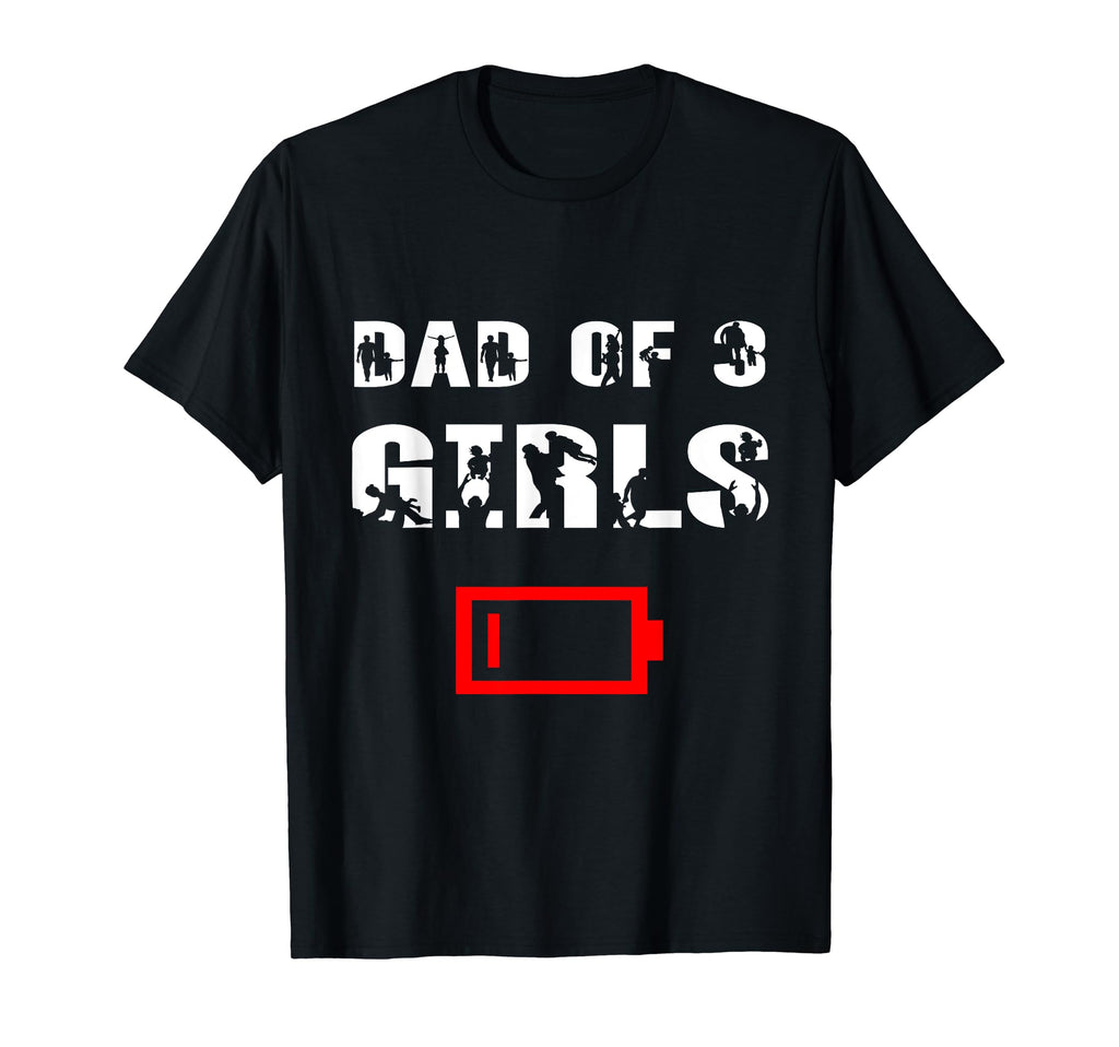 Tired Dad 3 Father Three Daughters Low T-Shirt - Unique Graphic Men Women - T-Shirt, Sweatshirt, Hoodie