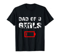 Tired Dad 3 Father Three Daughters Low T-Shirt - Unique Graphic Men Women - T-Shirt, Sweatshirt, Hoodie