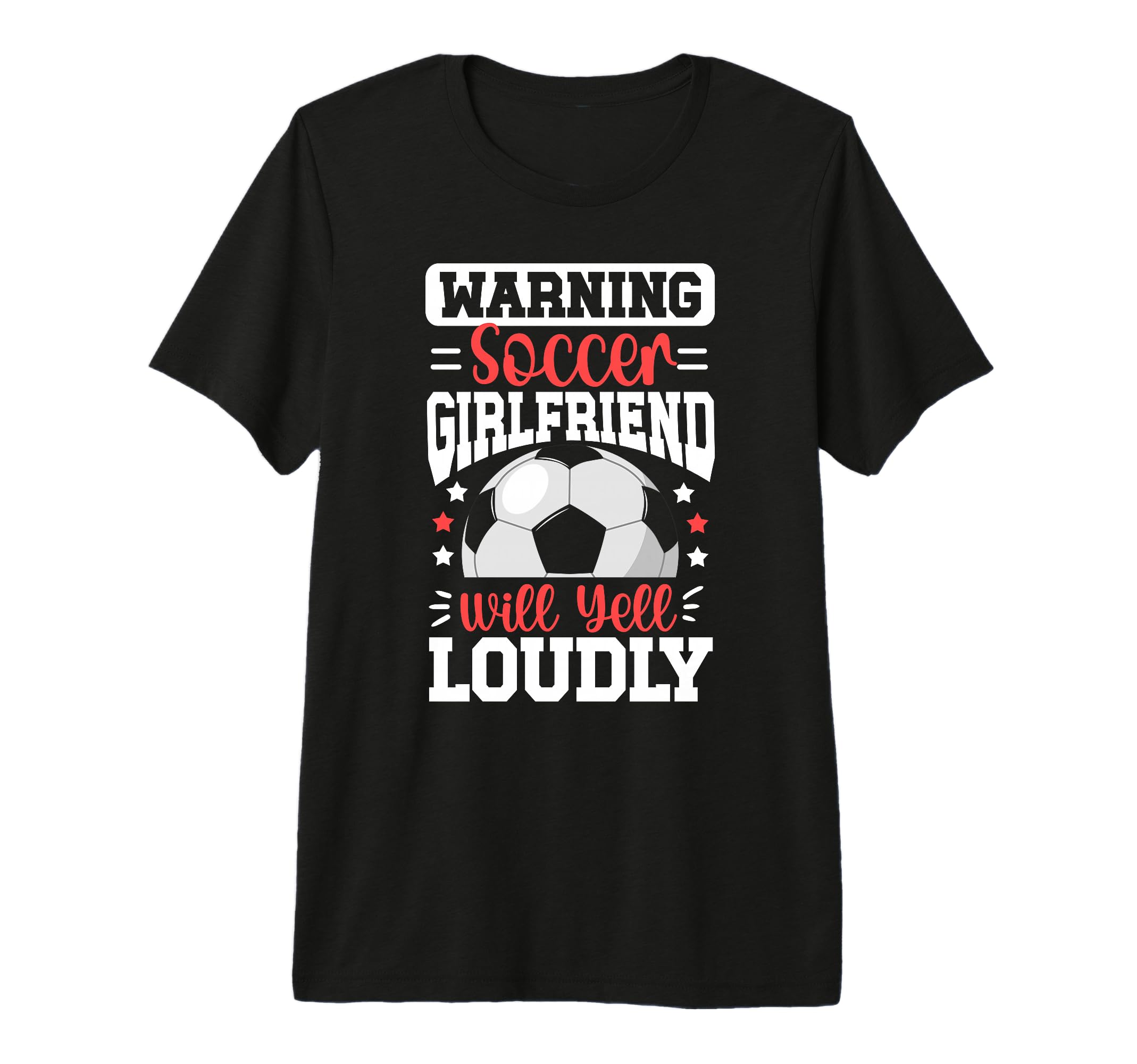 Soccer Girlfriend Will Yell Girlfriend T-Shirt - Unique Graphic for Adults - T-Shirt, Sweatshirt, Hoodie