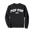 Pop Pop Est 2024 Funny Shirts Dad Sweatshirt - Aesthetic Graphic Men Women - T-Shirt, Sweatshirt, Hoodie