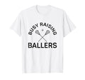 Funny Lacrosse Mom Coach Busy Raising T-Shirt - Minimalist Print Unisex - T-Shirt, Sweatshirt, Hoodie