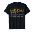 Funny G Dawg Definition Fathers Day T-Shirt - Fun Novelty Design Unisex - T-Shirt, Sweatshirt, Hoodie