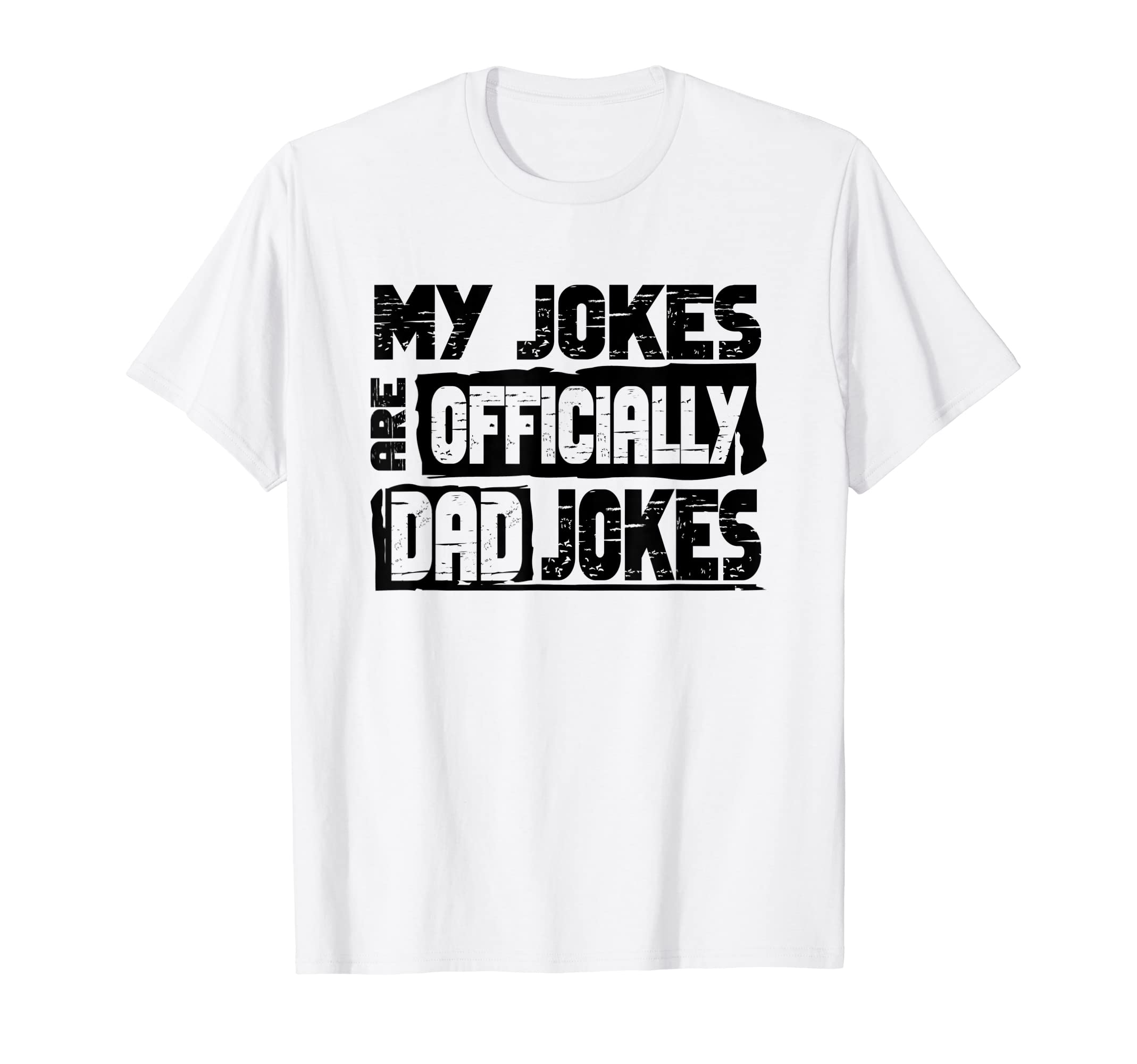 Mens My Jokes Are Officially Dad Jokes T-Shirt - Aesthetic Graphic Unisex - T-Shirt, Sweatshirt, Hoodie