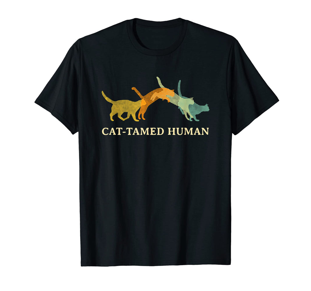 Cat Tamed Human Cat Lover Friends T-Shirt - Streetwear Style for Adults - T-Shirt, Sweatshirt, Hoodie
