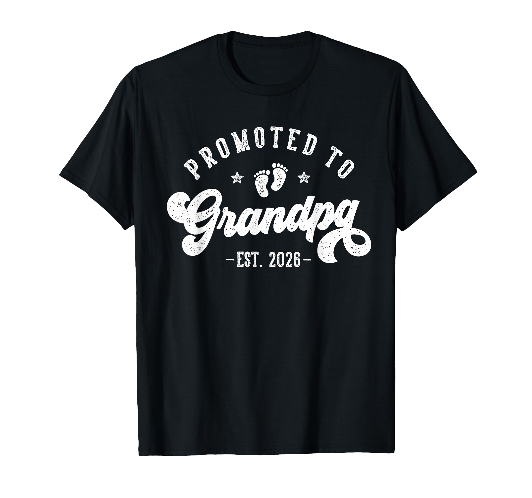 Promoted To Grandpa Est 2026 T-Shirt - Casual Everyday Wear Men Women - T-Shirt, Sweatshirt, Hoodie