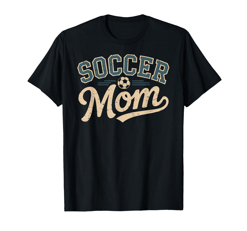 Funny Soccer Mom Mothers Day T-Shirt - Streetwear Style Men Women - T-Shirt, Sweatshirt, Hoodie