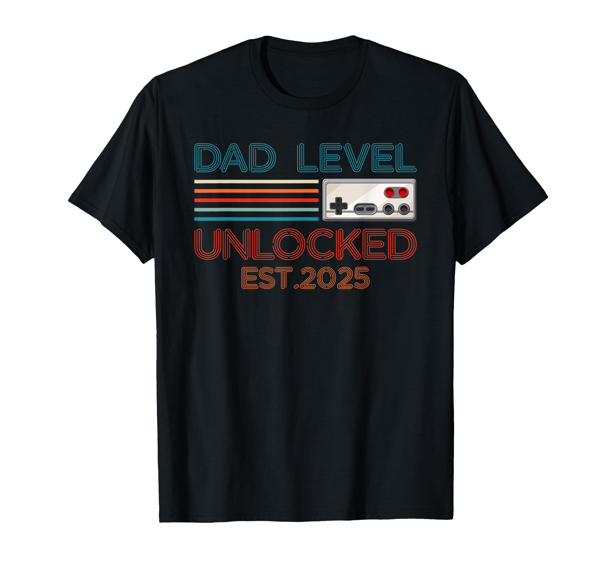 Dad Level Unlocked 2025 New Daddy Leveled T-Shirt - Novelty Apparel Unisex - T-Shirt, Sweatshirt, Hoodie