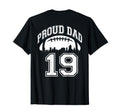 Custom Proud Football Dad Number 19 T-Shirt - Fun Novelty Design Men Women - T-Shirt, Sweatshirt, Hoodie