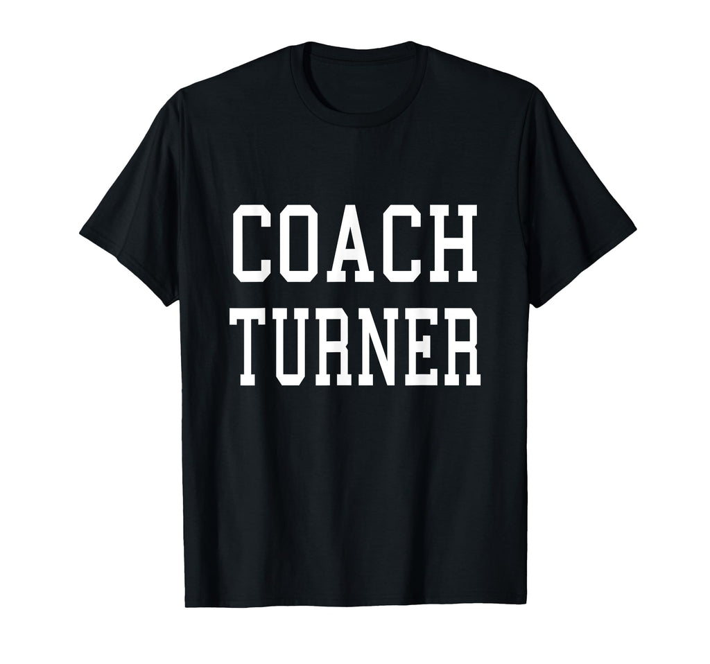 Coach Turner Custom Football Soccer T-Shirt - Minimalist Print Unisex - T-Shirt, Sweatshirt, Hoodie