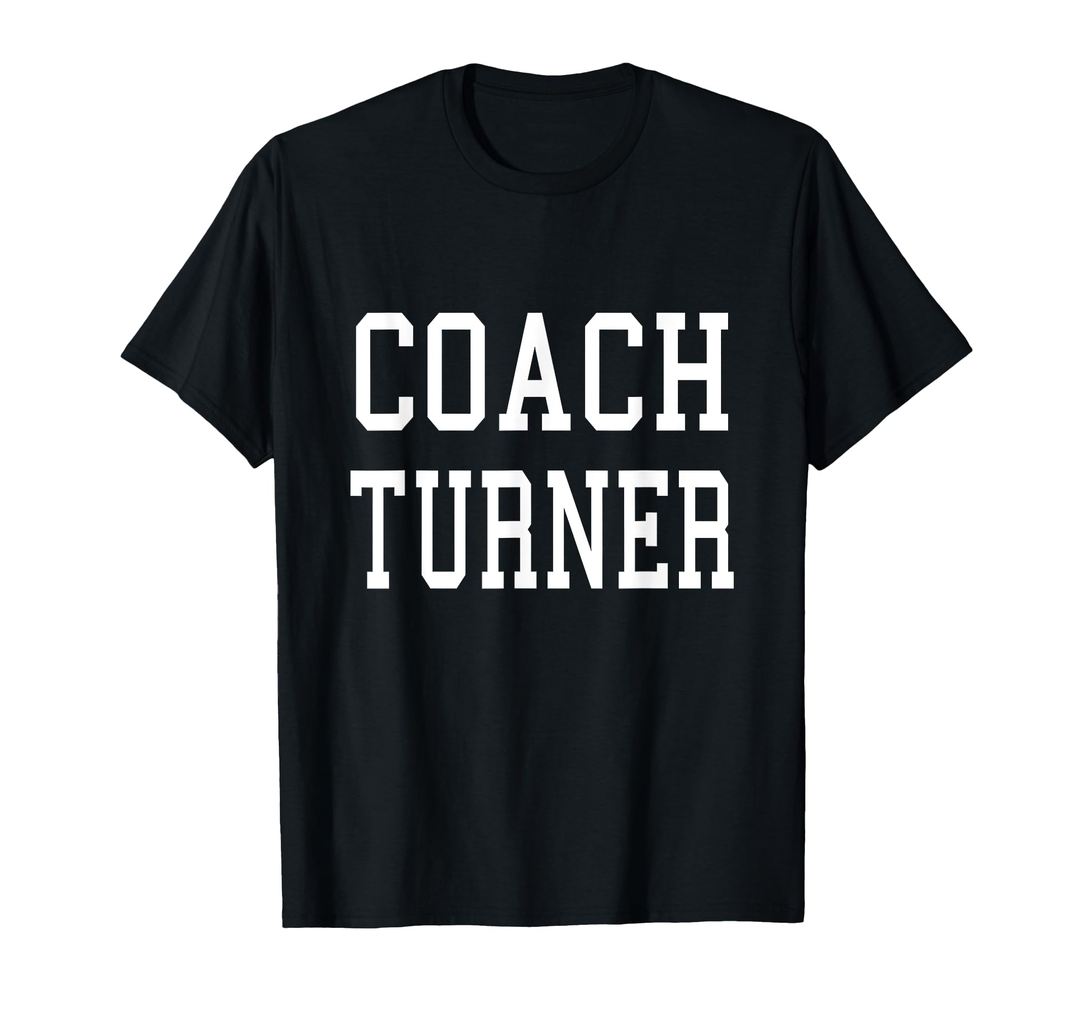 Coach Turner Custom Football Soccer T-Shirt - Minimalist Print Unisex - T-Shirt, Sweatshirt, Hoodie