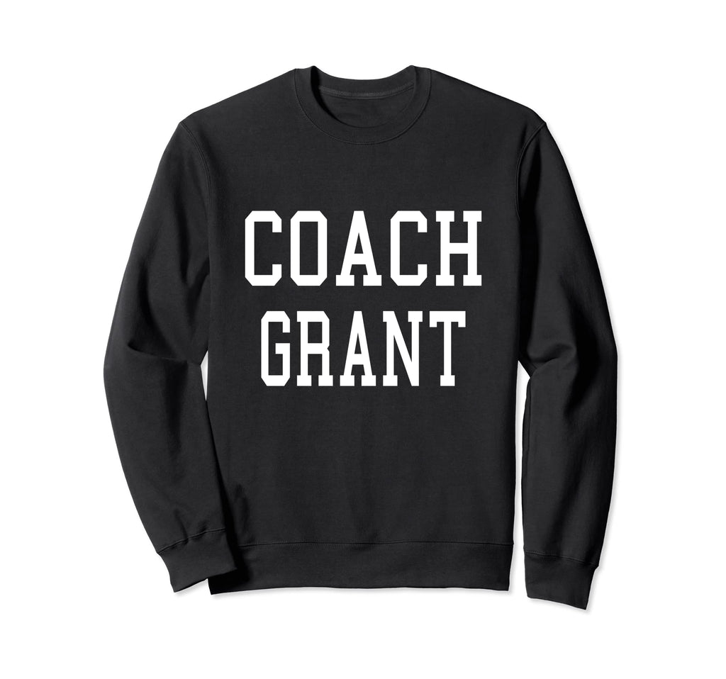 Coach Grant Custom Football Sweatshirt - Fun Novelty Design for Adults - T-Shirt, Sweatshirt, Hoodie
