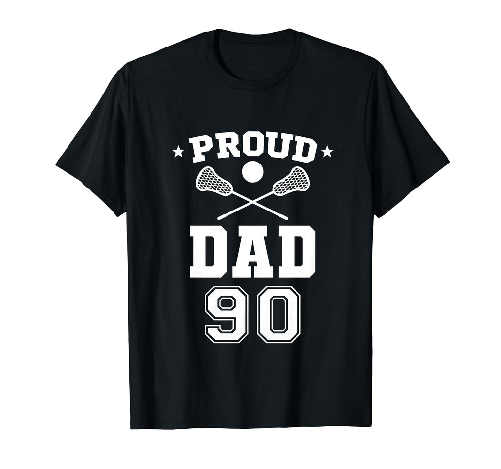 Proud Lacrosse Dad Number 90 T-Shirt - Custom Art Print Unisex - T-Shirt, Sweatshirt, Hoodie