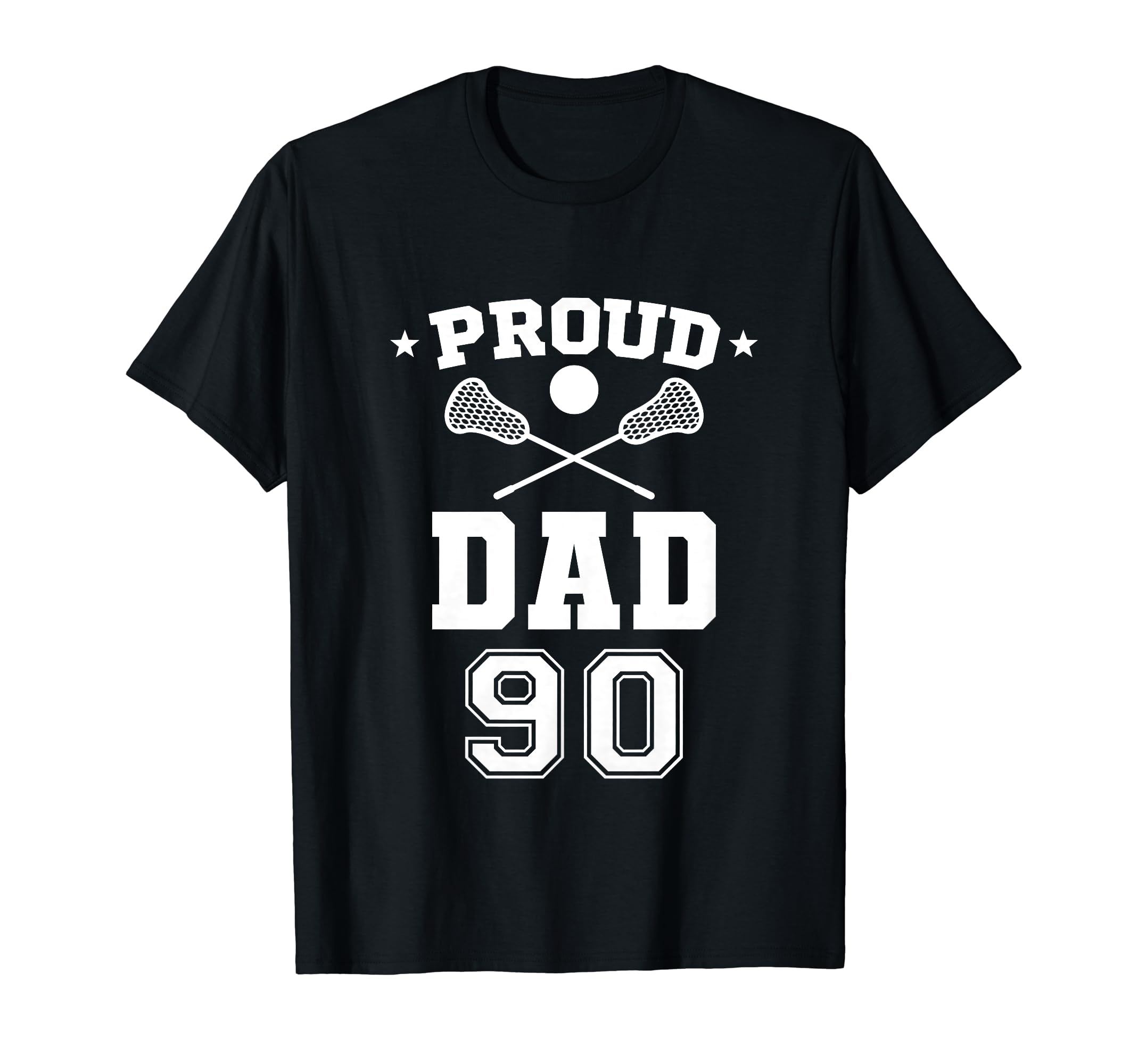 Proud Lacrosse Dad Number 90 T-Shirt - Custom Art Print Unisex - T-Shirt, Sweatshirt, Hoodie