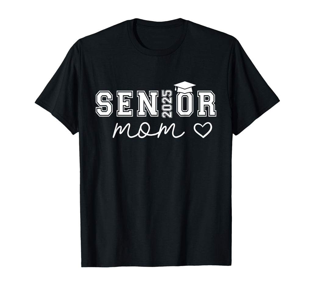 Mom Senior 2025 Proud Mom Class 2025 T-Shirt - Streetwear Style for Adults - T-Shirt, Sweatshirt, Hoodie