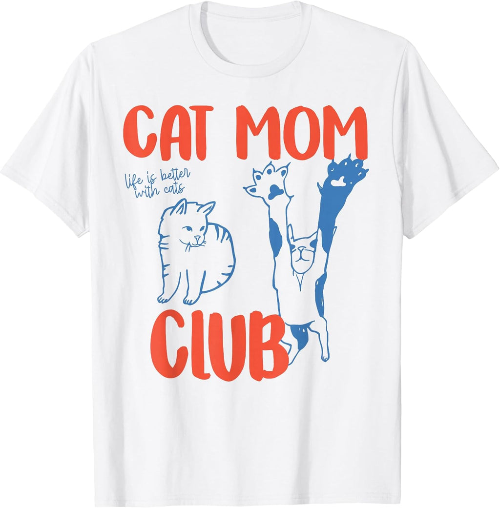 Cat Mom Club Life Is The Better With Cats Gift - Adult & Kids T-Shirts, Sweatshirts & Hoodies apparel design preview 1