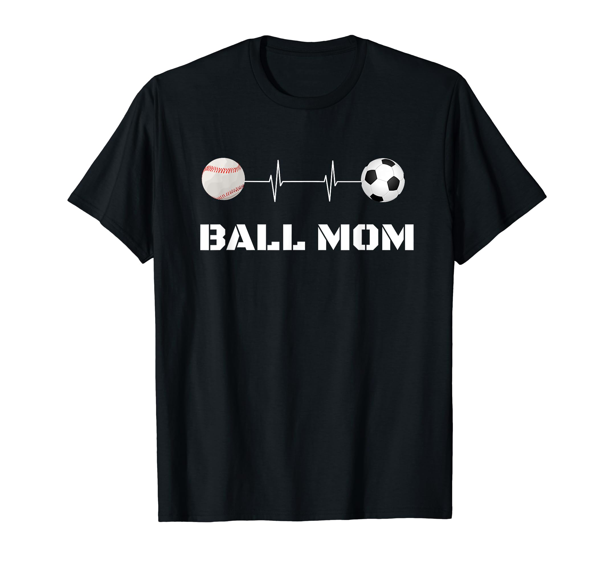 Ball Mom Soccer Baseball Mother Busy T-Shirt - Novelty Apparel Unisex - T-Shirt, Sweatshirt, Hoodie