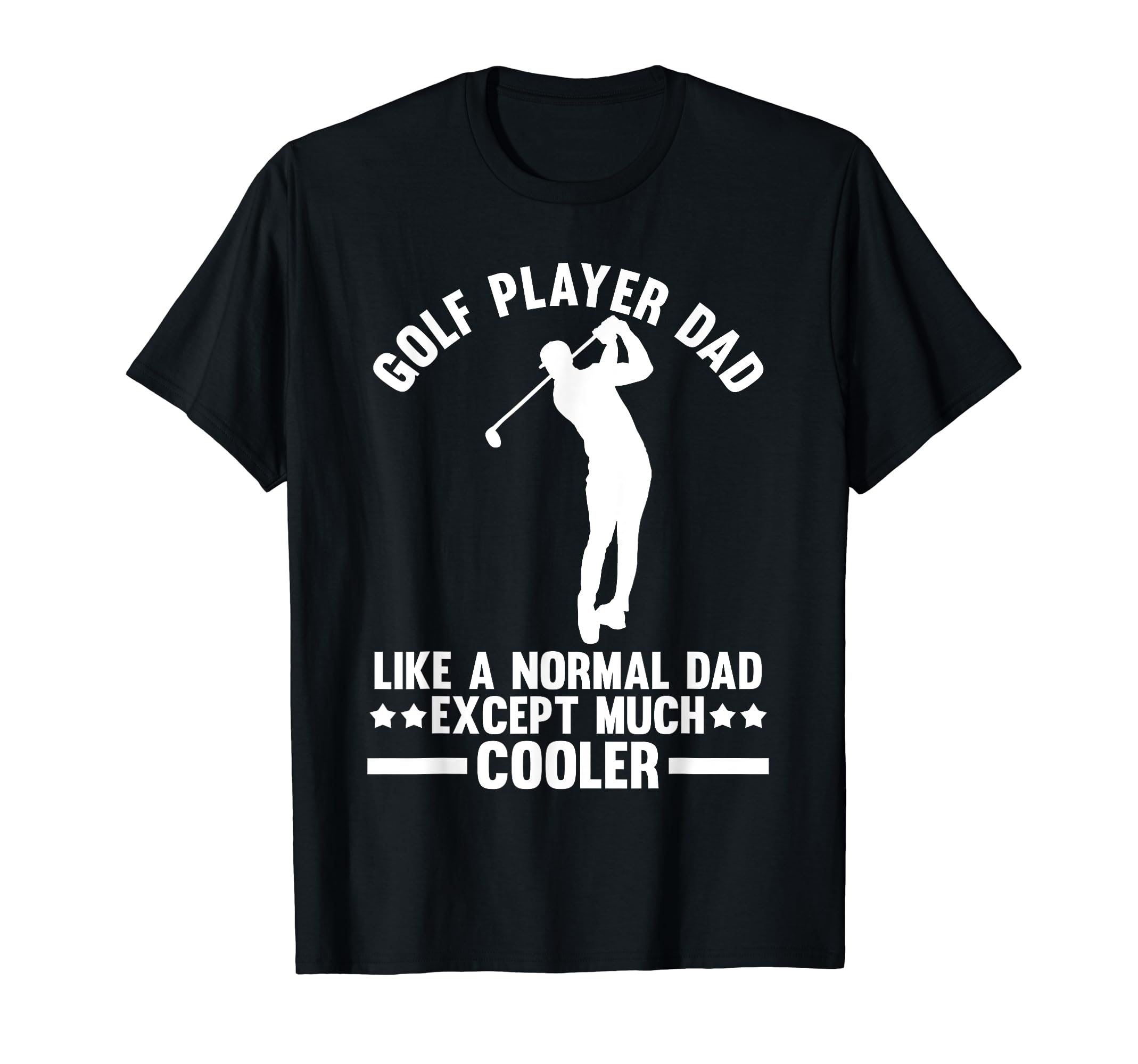 Golf Dad T-Shirt - Custom Art Print for Adults - T-Shirt, Sweatshirt, Hoodie