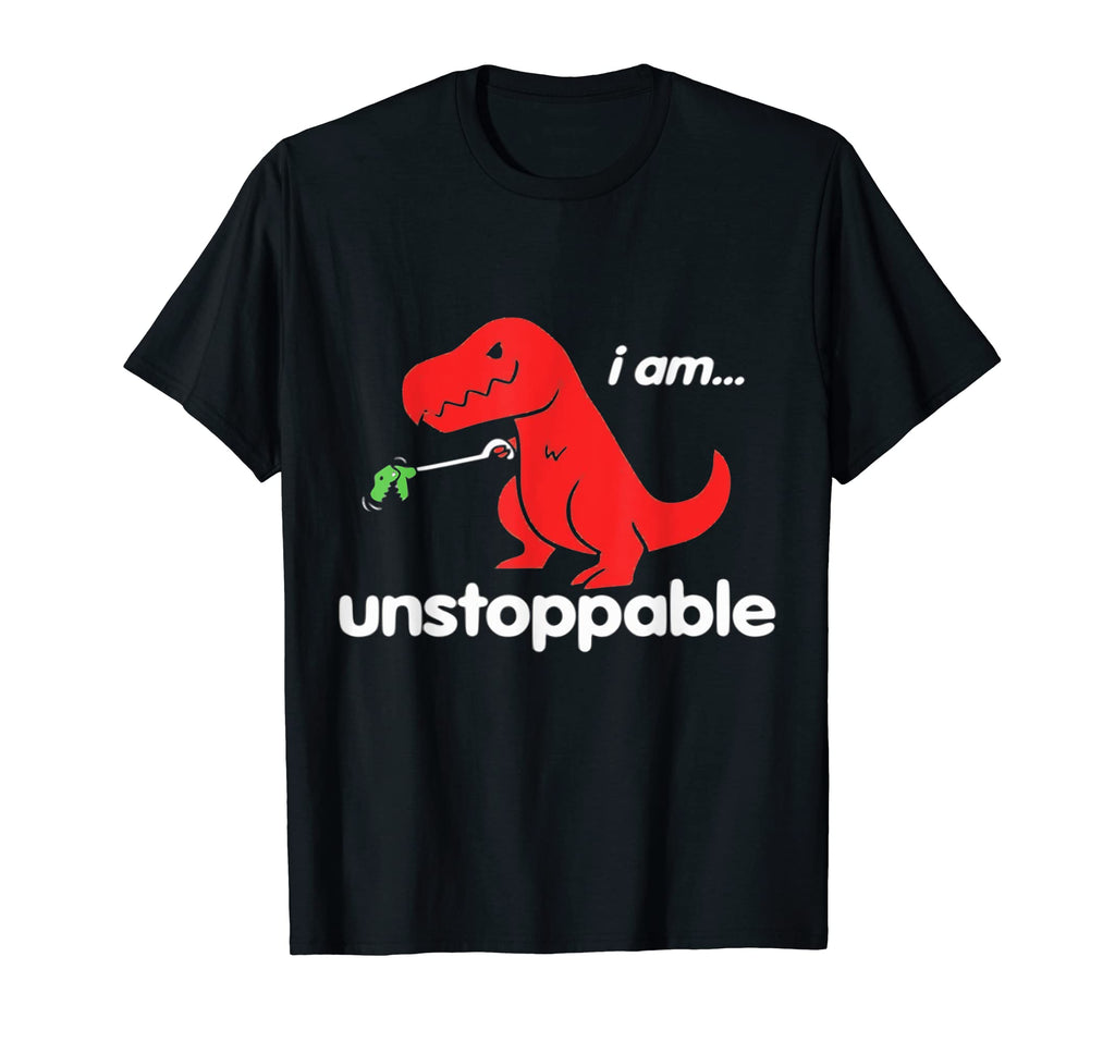 I Am Unstopable Dad Joke T-Shirt - Custom Art Print Unisex - T-Shirt, Sweatshirt, Hoodie