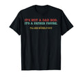 Its Not Dad Bod Its Father Figure Ill T-Shirt - Novelty Apparel Men Women - T-Shirt, Sweatshirt, Hoodie