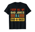 I Keep All My Dad Jokes Dad Base Dad T-Shirt - Novelty Apparel for Adults - T-Shirt, Sweatshirt, Hoodie