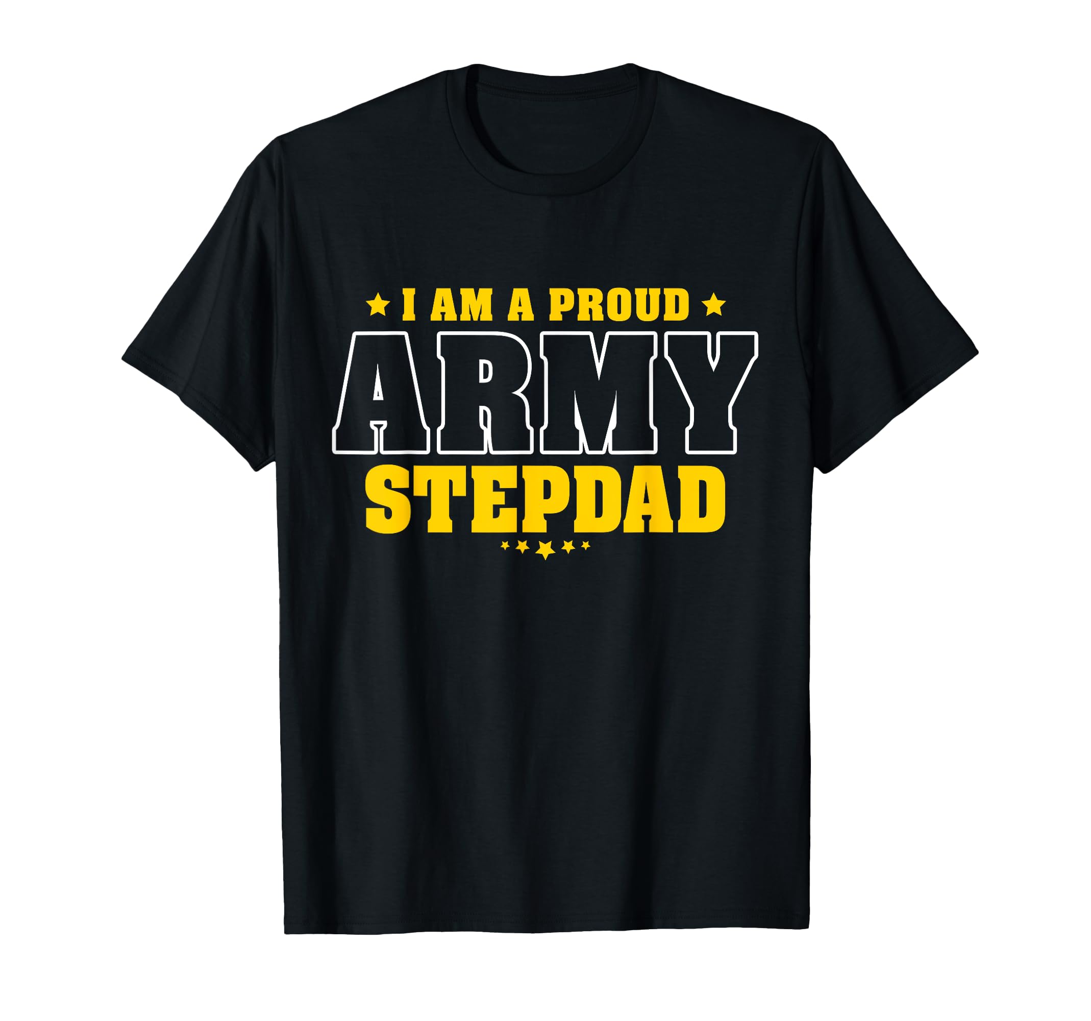 Proud Army Stepdad Patriotic Pride Military T-Shirt - Graphic Print Unisex - T-Shirt, Sweatshirt, Hoodie