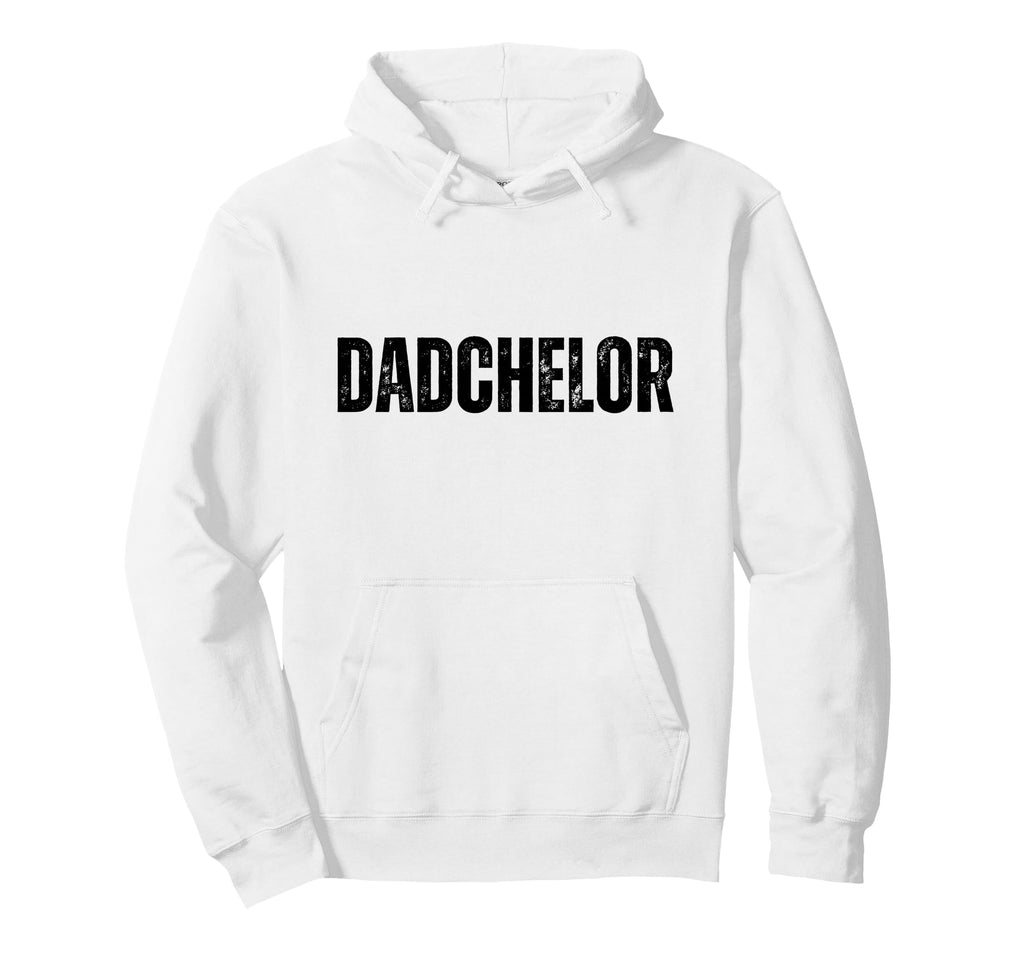Mens Dadchelor Funny Father To Be Hoodie - Custom Art Print Men Women - T-Shirt, Sweatshirt, Hoodie