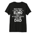 Elmo Gift Name Funny Fathers Day T-Shirt - Graphic Print Unisex - T-Shirt, Sweatshirt, Hoodie