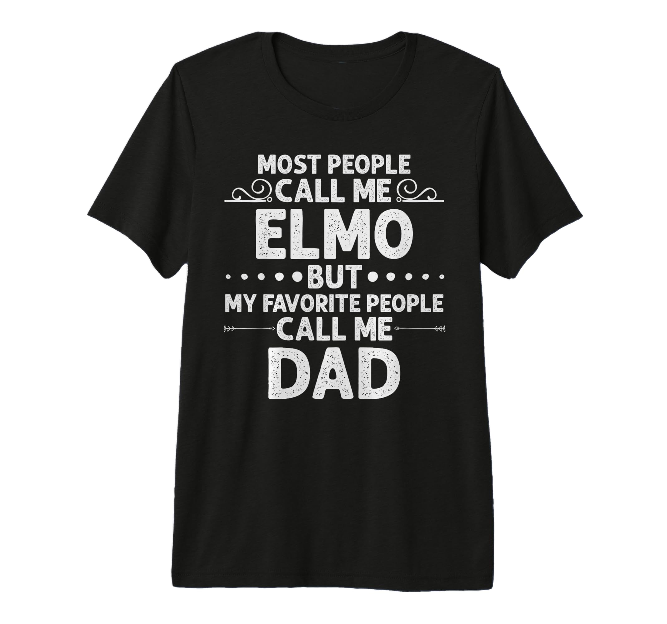 Elmo Gift Name Funny Fathers Day T-Shirt - Graphic Print Unisex - T-Shirt, Sweatshirt, Hoodie