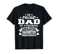 I Am Proud Dad Freaking Amazing Daughter T-Shirt - Graphic Print Unisex - T-Shirt, Sweatshirt, Hoodie