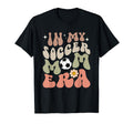 My Soccer Mom Era Groovy Mom Life T-Shirt - Minimalist Print for Adults - T-Shirt, Sweatshirt, Hoodie