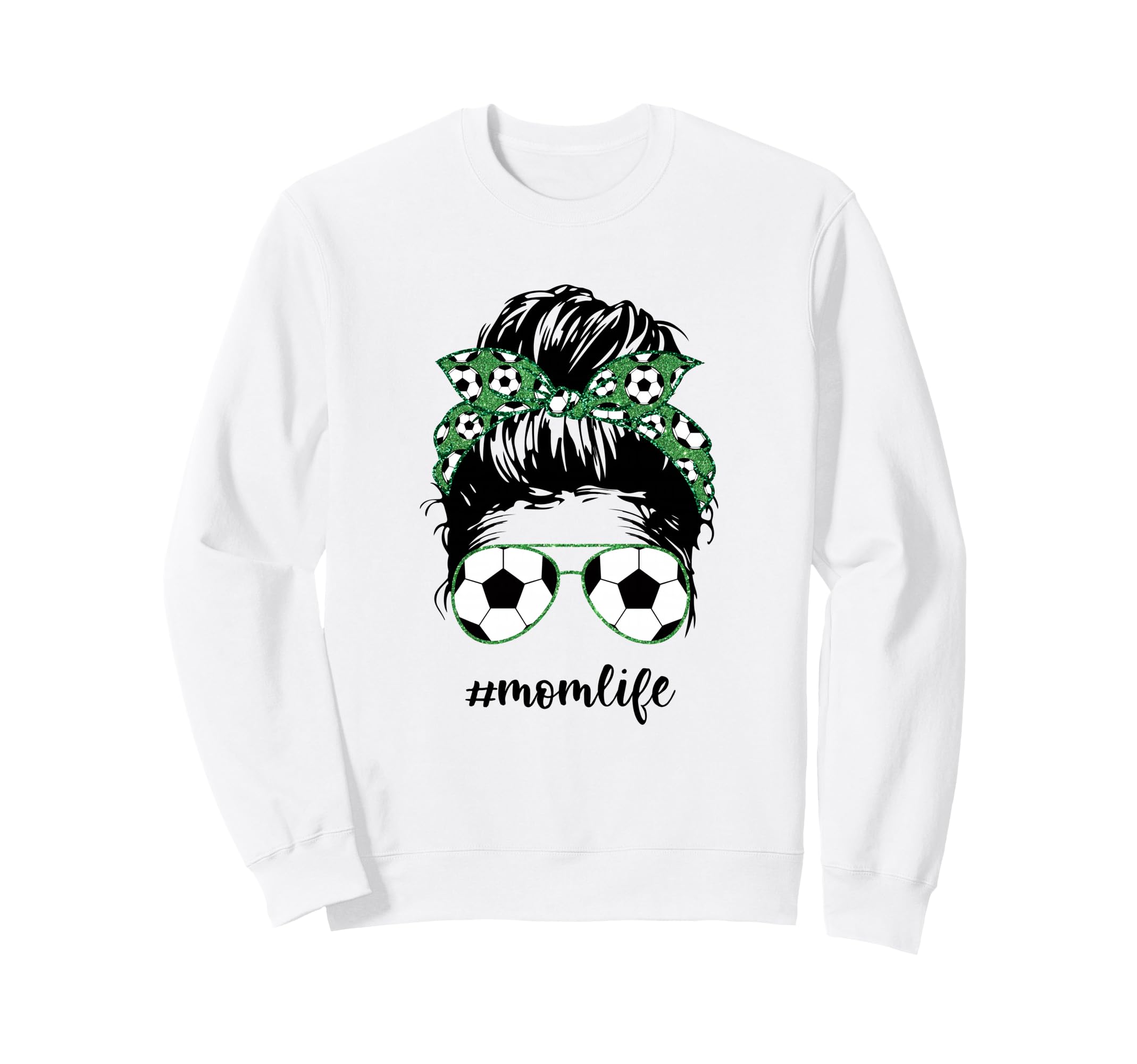 Mom Life Soccer Mom Messy Bun Sweatshirt - Trendy Graphic for Adults - T-Shirt, Sweatshirt, Hoodie