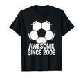 Awesome Since 2008 18Th Birthday 18 T-Shirt - Casual Everyday Wear Unisex - T-Shirt, Sweatshirt, Hoodie