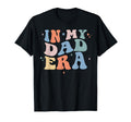 My Dad Era Groovy Fathers Day T-Shirt - Graphic Print Unisex - T-Shirt, Sweatshirt, Hoodie