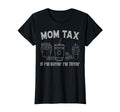 Mom Tax If Im Buyin Im Tryin Accounting T-Shirt - Streetwear Style Unisex - T-Shirt, Sweatshirt, Hoodie