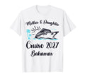 Mother Daughter Cruise 2027 Vacation T-Shirt - Novelty Apparel Men Women - T-Shirt, Sweatshirt, Hoodie