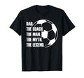 Dad Coach Myth Legend Soccer Dad T-Shirt - Minimalist Print for Adults - T-Shirt, Sweatshirt, Hoodie