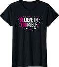 Believe In Yourself Inspirational Motivational Saying - Adult & Kids T-Shirts, Sweatshirts & Hoodies apparel design preview 1