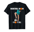 Basketball Mom I Do It All Soccer Moms T-Shirt - Graphic Print Men Women - T-Shirt, Sweatshirt, Hoodie